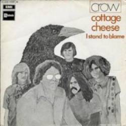 Crow (USA-2) : Cottage Cheese - I Stand to Blame